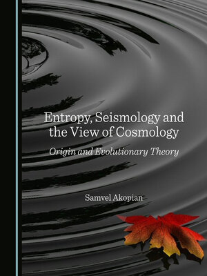 cover image of Entropy, Seismology and the View of Cosmology